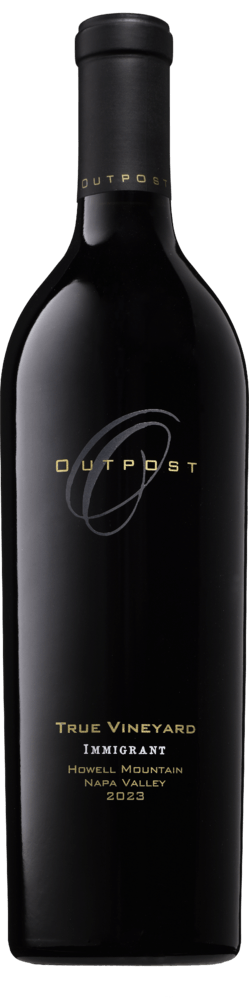 Outpost Howell Mountain "True Vineyard" Immigrant